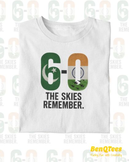 6-0 The Skies Remember T Shirt Ben Q Tees