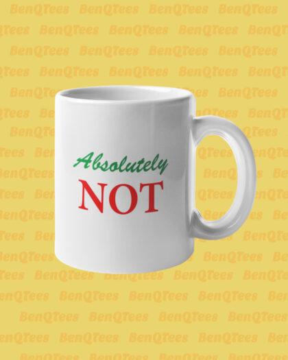Absolutely Not Coffee Mug